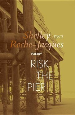 Risk the Pier - Roche-Jacques, Shelley