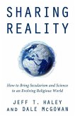 Sharing Reality: How to Bring Secularism and Science to an Evolving Religious World