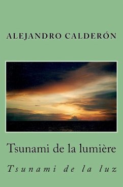 Tsunami de la lumiere: Tsunami de la luz - Calderon, Alejandro