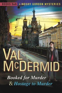 Booked for Murder and Hostage to Murder - McDermid, Val