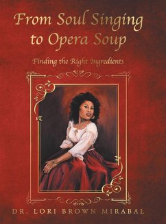 From Soul Singing to Opera Soup: Finding the Right Ingredients - Mirabal, Lori Brown