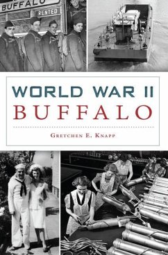 World War II Buffalo - Knapp, Gretchen E.