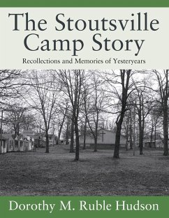 The Stoutsville Camp Story - Hudson, Dorothy M Ruble