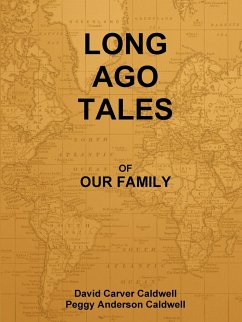 Long Ago Tales - Caldwell, David Carver; Caldwell, Peggy Anderson