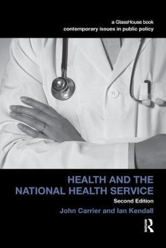 Health and the National Health Service - Carrier, John (London School of Economics, UK); Kendall, Ian