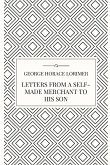 Letters from a Self-Made Merchant to his Son