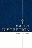 Matter of Discretion: Volume 1