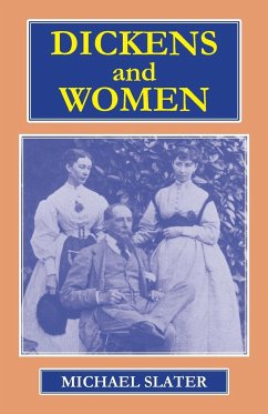 Dickens and Women - Slater, Michael Reader in English