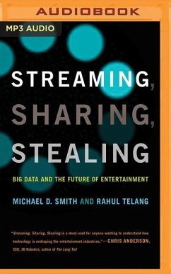 Streaming, Sharing, Stealing - Smith, Michael D; Telang, Rahul