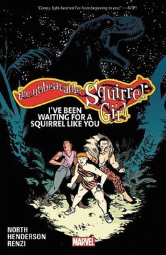 The Unbeatable Squirrel Girl Vol. 7: I've Been Waiting for a Squirrel Like You - North, Ryan