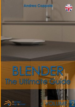 BLENDER - THE ULTIMATE GUIDE - VOLUME 2 - Coppola, Andrea