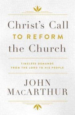 Christ's Call to Reform the Church - Macarthur, John