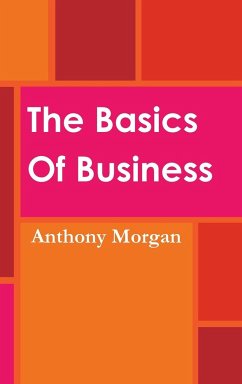 The Basics Of Business - Morgan, Anthony