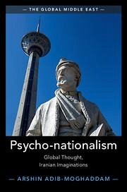 Psycho-Nationalism - Adib-Moghaddam, Arshin