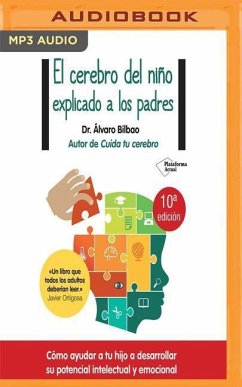 El Cerebro del Niño Explicado a Los Padres (Narración En Castellano) - Bilbao, Alvaro