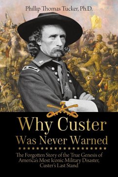 Why Custer Was Never Warned