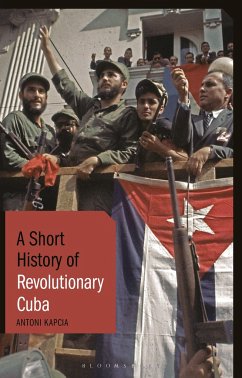 A Short History of Revolutionary Cuba - Kapcia, Antoni