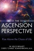 The Ascension Perspective: Rise above the chaos of life