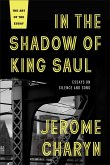 In the Shadow of King Saul: Essays on Silence and Song