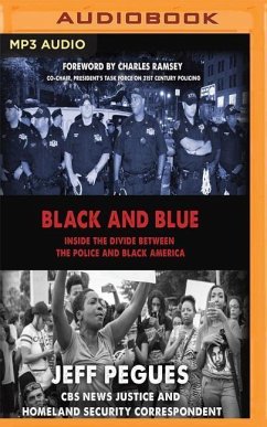 Black and Blue: Inside the Divide Between the Police and Black America - Pegues, Jeff