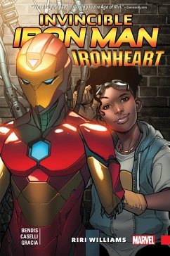 Invincible Iron Man: Ironheart Vol. 1 - Riri Williams - Bendis, Brian Michael