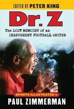 Dr. Z: The Lost Memoirs of an Irreverent Football Writer - Zimmerman, Paul