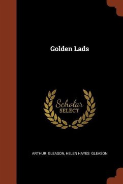Golden Lads - Gleason, Arthur; Gleason, Helen Hayes