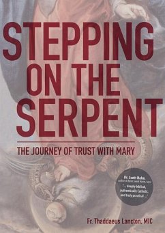 Stepping on the Serpent: The Journey of Trust with Mary - Lancton, Thaddaeus