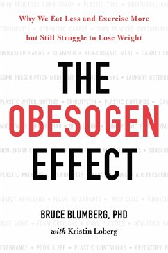 The Obesogen Effect - Blumberg, Bruce; Loberg, Kristin