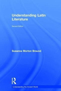 Understanding Latin Literature - Braund, Susanna Morton