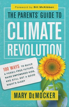 The Parents' Guide to Climate Revolution - Democker, Mary