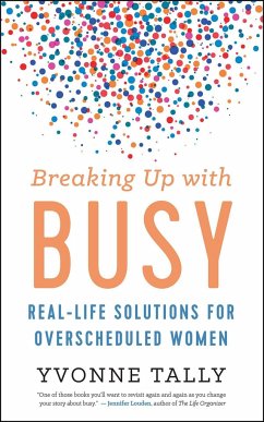 Breaking Up with Busy - Tally, Yvonne