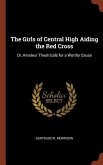 The Girls of Central High Aiding the Red Cross: Or, Amateur Theatricals for a Worthy Cause
