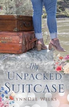 My Unpacked Suitcase - Wilks, Lynndee