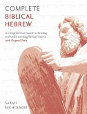 Complete Biblical Hebrew Beginner to Intermediate Course: A Comprehensive Guide to Reading and Understanding Biblical Hebrew, with Original Texts