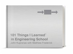 101 Things I Learned(r) in Engineering School - Frederick, Matthew; Kuprenas, John