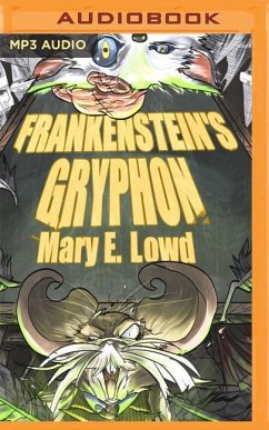 Frankenstein's Gryphon - Lowd, Mary E.