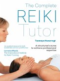 The Complete Reiki Tutor The Complete Reiki Tutor