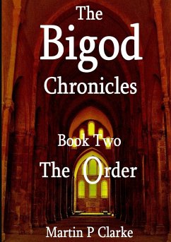 The Bigod Chronicles Book Two The Order - Clarke, Martin P