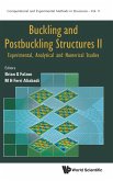 Buckling and Postbuckling Structures II: Experimental, Analytical and Numerical Studies