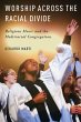 Worship Across the Racial Divide - Bild 1