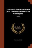 Fabulas en Verso Castellano para Uso del Real Seminario Vascongado; Tomo II