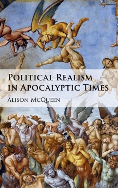 Political Realism in Apocalyptic Times - McQueen, Alison