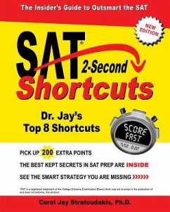 SAT 2-Second Shortcuts: The Insider's Guide to the New SAT - Stratoudakis, Carol Jay, Ph.D.