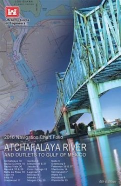 2016 Atchafalaya River Navigation and Flood Control Book: Atchafalaya River and Outlets to Gulf of Mexico - New Orleans District (U S ); Vicksburg District (U S. ).