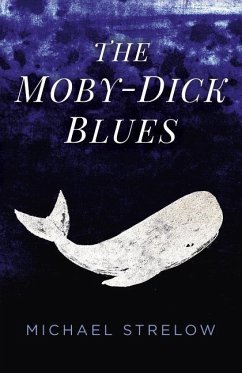 The Moby-Dick Blues - Strelow, Michael