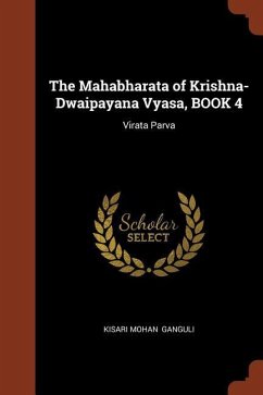 The Mahabharata of Krishna-Dwaipayana Vyasa BOOK 4 by Kisari Mohan Ganguli Paperback | Indigo Chapters