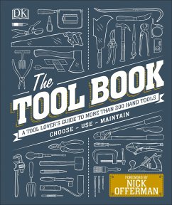The Tool Book: A Tool Lover's Guide to Over 200 Hand Tools - Davy, Phil