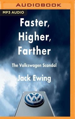 Faster, Higher, Farther: The Volkswagen Scandal: The Volkswagen Scandal - Ewing, Jack