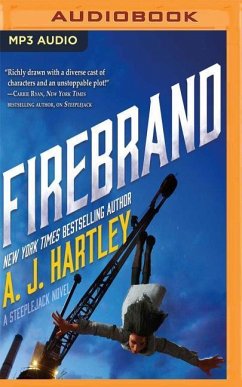 Firebrand: A Steeplejack Novel - Hartley, A. J.